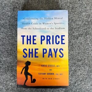 The Price‎ She Pays Mental Health Women's Sports Book Katie Steele